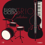 EUGEN CICERO TRIO - LULLABIES