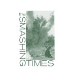 THE SMASHING TIMES - MONDAY, IN A SMALL DULL TOWN