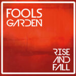 FOOLS GARDEN - RISE AND FALL