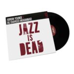 ADRIAN YOUNGE & ALI SHAHEED MUHAMMAD - JAZZ IS DEAD 001 Vinyl Record