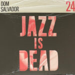 DOM SALVADOR, ADRIAN YOUNGE, & ALI SHAHEED MUHAMMA - DOM SALVADOR JID024