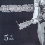 SOUTHERN FOLD THE - 5 (2) LIVE FROM THE SOUTHERN