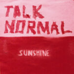 TALK NORMAL - SUNSHINE