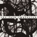 THE FOLK IMPLOSION - WALK THRU ME