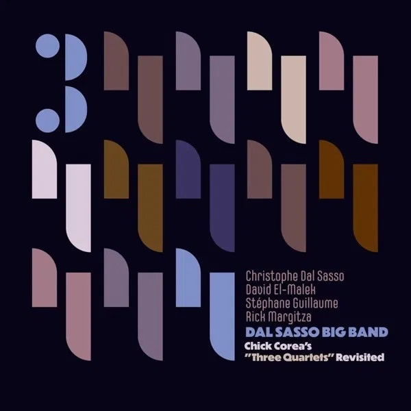 JPLP824003.jpg DAL SASSO BIG BAND & CHRISTOPHE DAL SASSO - CHICK COREA: THREE QUARTETS REVISITED - Image 1