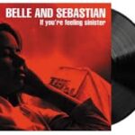 BELLE & SEBASTIAN - IF YOURE FEELING SINISTER Vinyl Record