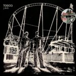 TOSCA - J.A.C. (20TH ANNIVERSARY EDITION)