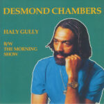 DESMOND CHAMBERS - Haly Gully / The Morning Show