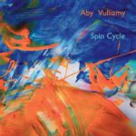 ABY VULLIAMY - Spin Cycle Vinyl Record