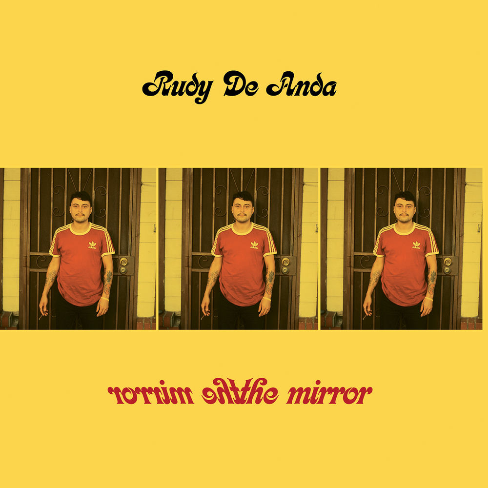 RUDY DE ANDA - THE MIRROR