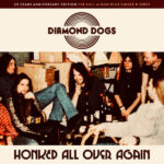 DIAMOND DOGS - Honked All Over Again
