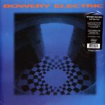 BOWERY ELECTRIC - Bowery Electric Vinyl Record