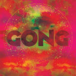 GONG - UNIVERSE ALSO COLLAPSES THE