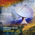 TANGERINE DREAM - CHANDRA  PHANTOM FERRY - PT 1