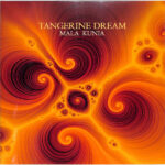 TANGERINE DREAM - MALA KUNIA