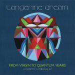 TANGERINE DREAM - FROM VIRGIN TO QUANTUM YEARS