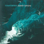 RICHARD BARBIERI - Planets + Persona
