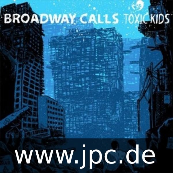 KT1025.jpg BROADWAY CALLS - TOXIC KIDS Vinyl Record - Image 1