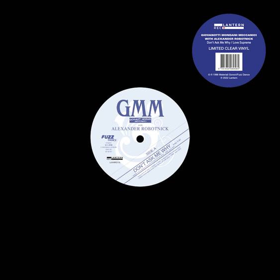 LANR013.jpg GMM WITH ROBOTNICK - Dont Ask Me Why / Love Supreme (Clear Vinyl) - Image 1