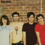 RILO KILEY - THAT¬øS HOW WE CHOOSE TO REMEMBER IT