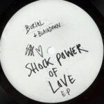 BURIAL AND BLACKDOWN - SHOCK POWER OF LOVE EP Vinyl Record