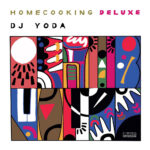 DJ YODA - HOME COOKING (DELUXE)