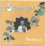 SKINSHAPE - THE OCEAN / LONGEST SHADOW