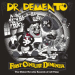 DR. DEMENTO - FIRST CENTURY DEMENTIA