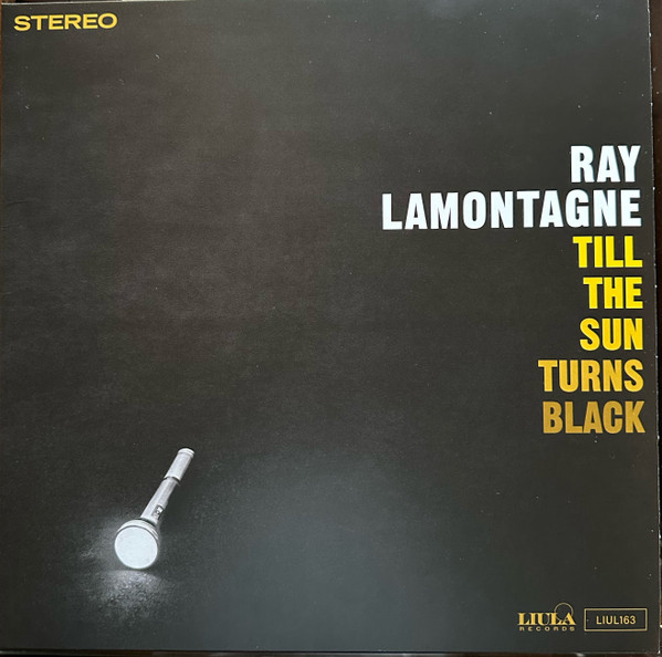 LIUL163.jpg RAY LAMONTAGNE - TILL THE SUN TURNS BLACK - Image 1