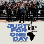 The Live Aid Musical - Original Cast - Just For One Day -The Live Aid Musical (Original Cast Recording)
