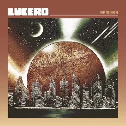 LL02251.jpg LUCERO - WHEN YOU FOUND ME Vinyl Record - Image 1