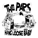 The Paps - Hang Loose Baby