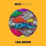 Carl Brown - Koto ?Ǣ?????Ʉ????? Vinyl Record
