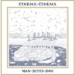 CINEMA CINEMA - Man Bites Dog Vinyl Record