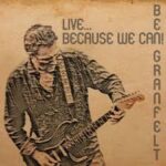BEN GRANFELT - Live - Because We Can! Vinyl Record