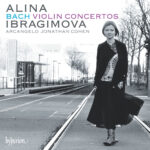 Alina Ibragimova Arcangelo Jonathan Cohen - Bach: Violin Concertos