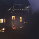 ROBERT FRANCIS - Amaretto