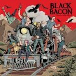 BLACK BACON - Every Action Has Reaction Vinyl Record