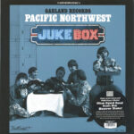 GARLAND RECORDS - Pacific Northwest Juke Box (Coloured Vinyl)