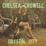 CHELSEA CROWELL - Crystal City