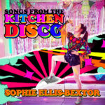SOPHIE ELLIS-BEXTOR - Songs From The Kitchen Disco: Sophie Ellis-Bextors Greatest Hits