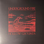 UNDERGROUND FIRE - Hollow Grounds