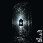 CROW BAIT - Sliding Through The Halls Of Fate