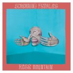 SCREAMING FEMALES - Rose Mountain (Turquoise Tie-Dye Vinyl)