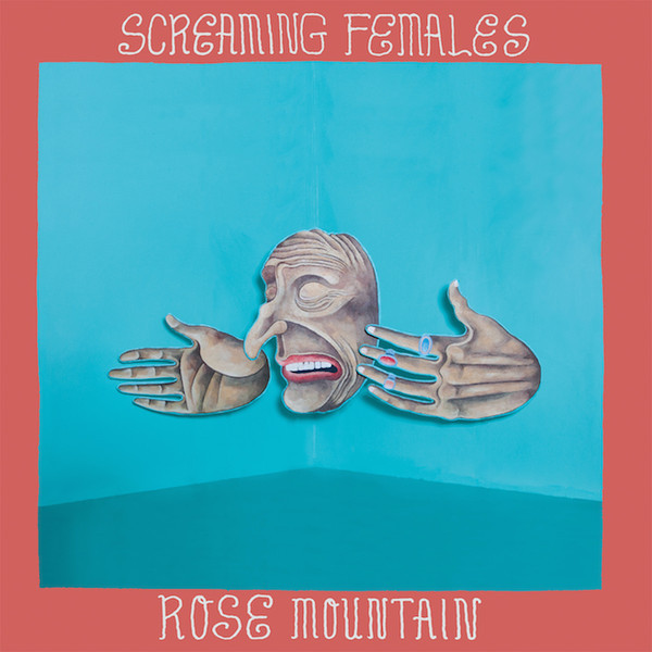 LPDG089LE.jpg SCREAMING FEMALES - Rose Mountain (Limited Turquoise Vinyl) - Image 1