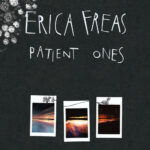 ERICA FREAS - Patient Ones