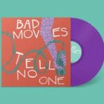 BAD MOVES - Tell No One (Translucent Purple Vinyl) Vinyl Record