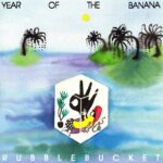 RUBBLEBUCKET - Year Of The Banana (Yellow/Brown Splatter Vinyl) (Indie Exclusive)
