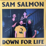 SAM SALMON - Down For Life (Blue Vinyl)