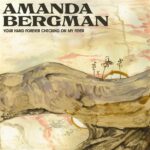 AMANDA BERGMAN - Your Hand Forever Checking On My Fever Vinyl Record